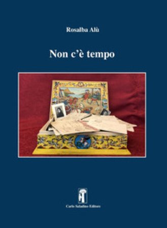 Non c'è tempo. Nuova ediz. Rosalba Alù