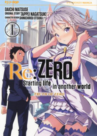 Re: zero. Starting life in another world. Truth of zero. Vol. 1 Tappei Nagatsuki