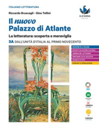 Il nuovo palazzo di Atlante. La letteratura: scoperta e meraviglia. Per le Scuole superiori. Vol. 3A: Dall'Unità d'Italia al primo Novecento Riccardo 