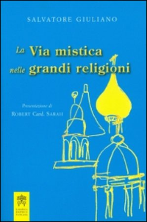 La via mistica nelle grandi religioni Salvatore Giuliano