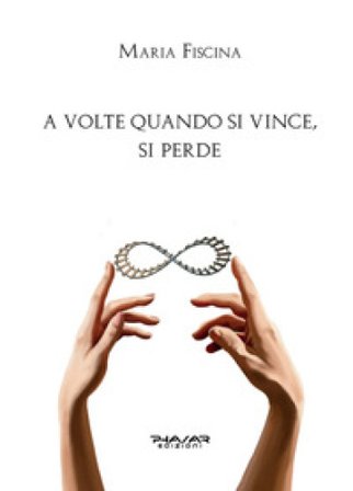 A volte quando si vince, si perde Maria Fiscina