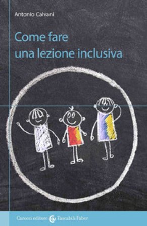 Come fare una lezione inclusiva Antonio Calvani