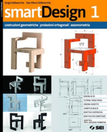 smartDesign. Vol. unico. Per le Scuole superiori. Con e-book. Con espansione online Sergio Dellavecchia