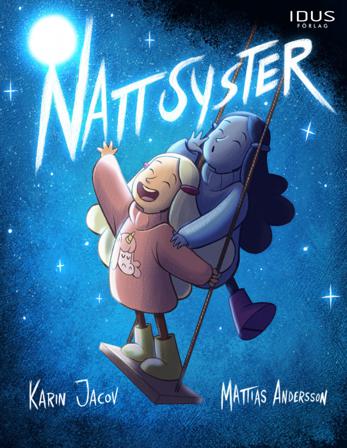 Nattsyster - Bok av Mattias Andersson & Karin Jacov - Inbunden