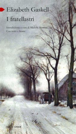 I fratellastri. Testo originale a fronte Elizabeth Gaskell