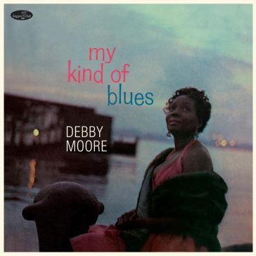 My kind of blues (180 gr. + 2 bonus trac DEBBY MOORE