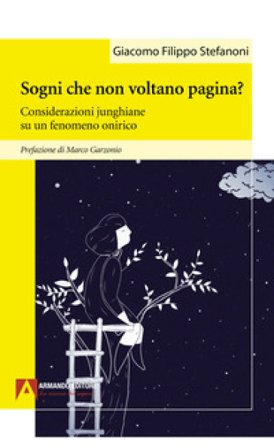Sogni che non voltano pagina? Considerazioni junghiane su un fenomeno onirico Giacomo Filippo Stefanoni