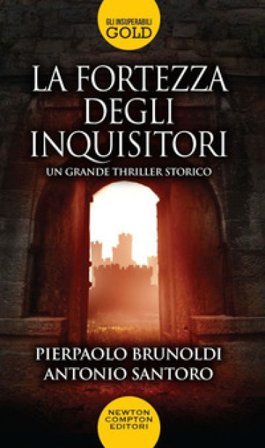 La fortezza degli inquisitori Pierpaolo Brunoldi