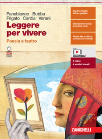 Leggere per vivere. Poesia e teatro. Per le Scuole superiori. Con espansione online Beatrice Panebianco