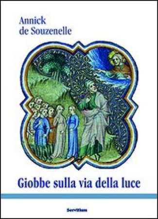 Giobbe sulla via della luce Annick de Souzenelle