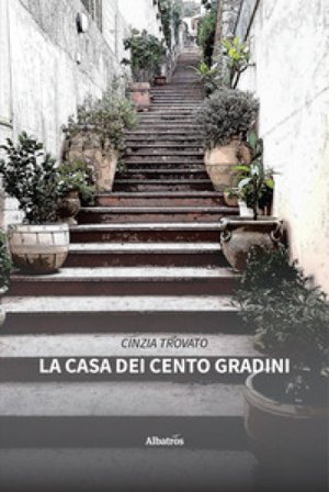 La casa dei cento gradini Cinzia Trovato