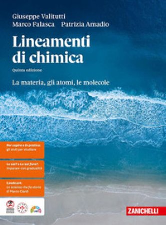 Lineamenti di chimica. La materia, gli atomi, le molecole. Per le Scuole superiori Giuseppe Valitutti