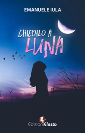 Chiedilo a Luna Emanuele Iula