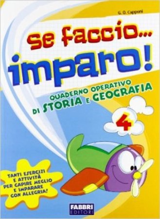 Se faccio... imparo. Storia-Geografia. Per la 4a classe elementare NA
