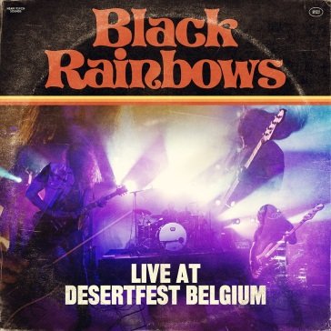 Live at desertfest belgium Black Rainbows