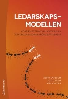 Ledarskapsmodellen - Konsten att matcha individuella och organisatoriska förutsättningar, ISBN: 9789144114897