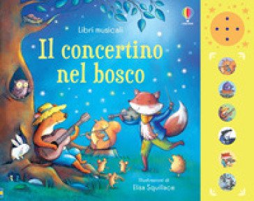 Il concertino nel bosco. Ediz. a colori Fiona Watt
