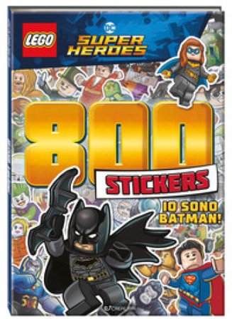 Io sono Batman! Lego DC. 800 stickers. Ediz. a colori