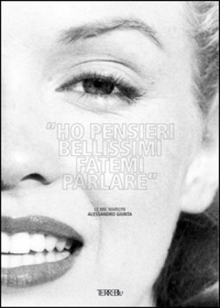 Le mie Marilyn Alessandro Giunta