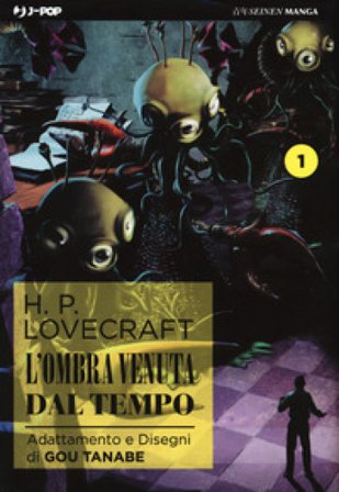 L'ombra venuta dal tempo da H. P. Lovecraft. Vol. 1 Gou Tanabe