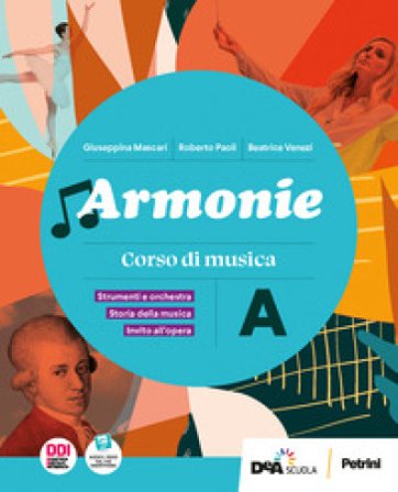 Armonie. Con Tavole illustrate di note e strumenti. Per la Scuola media. Con e-book. Con espansione online. Vol. A-B: Storia della musica-Fare musica 
