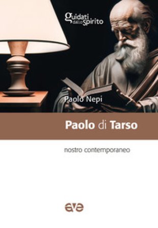 Paolo di Tarso. Nostro contemporaneo Paolo Nepi