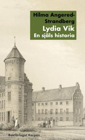 Lydia Vik : en själs historia - Bok av Hilma Angered-Strandberg - Danskt band