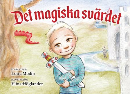 Det magiska svärdet - Bok av Lotta Modin - Inbunden