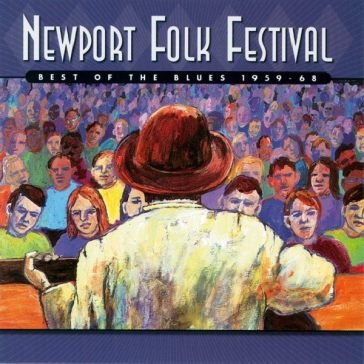Newport folk festival: best of the blues AA.VV. Artisti Vari