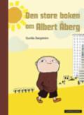 Den store boken om Albert Åberg - Bok av Gunilla Bergström - Hardback