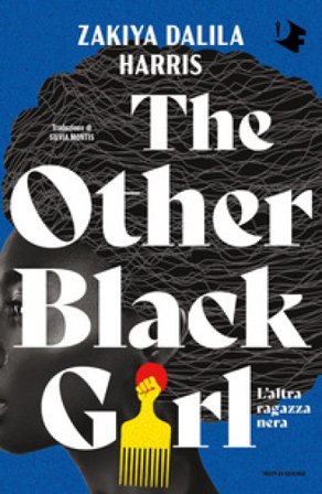 The other black girl. L'altra ragazza nera Zakiya Dalila Harris
