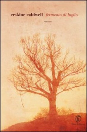 Fermento di luglio Erskine Caldwell