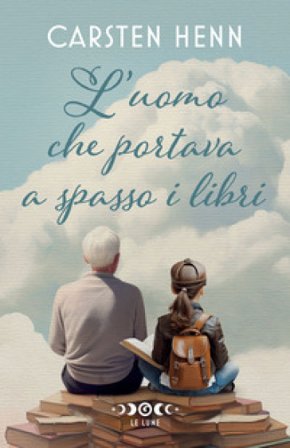 L'uomo che portava a spasso i libri Carsten Henn