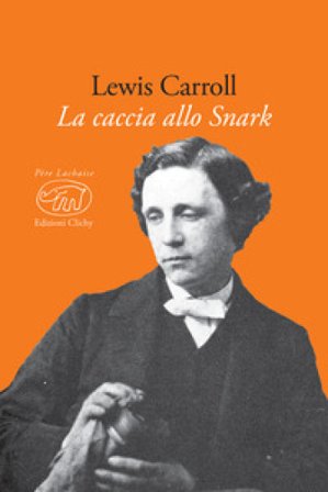 La caccia allo Snark. Testo inglese a fronte. Ediz. multilingue Lewis Carroll