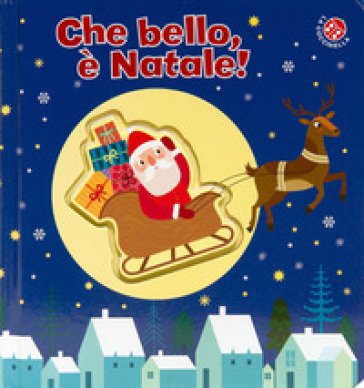 Che bello, è Natale! Ediz. a colori Gabriele Clima