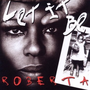 Let it be roberta Roberta Flack