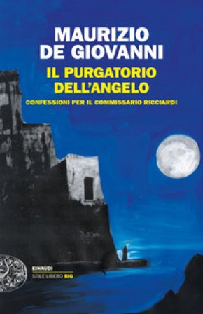 Il purgatorio dell'angelo. Confessioni per il commissario Ricciardi Maurizio de Giovanni
