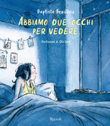 Abbiamo due occhi per vedere. Ediz. a colori Baptiste Beaulieu