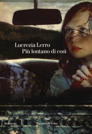 Più lontano di così Lucrezia Lerro