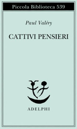 Cattivi pensieri Paul Valéry