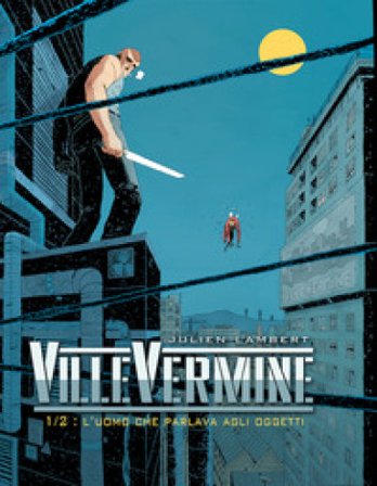 L'uomo che parlava agli oggetti. Villermine. Vol. 1/2 Julien Lambert
