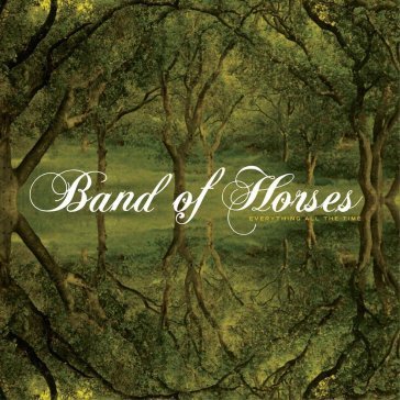 Everything all the time Band of Horses