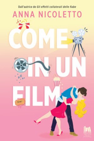 Come in un film Anna Nicoletto