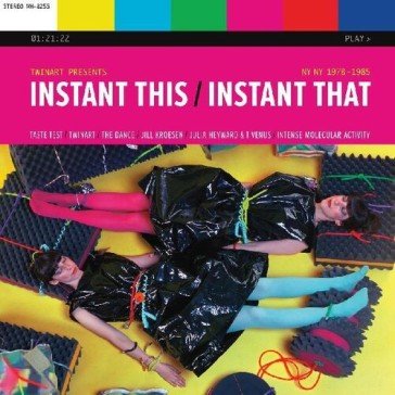 Instant this/instant that: ny ny 1978-85 TWINART