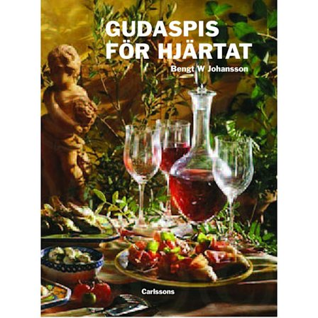 Gudaspis för hjärtat : olivolja, vitlök, vin och choklad (inbunden)