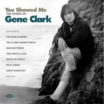 You showed me - the songs of gene clark NA