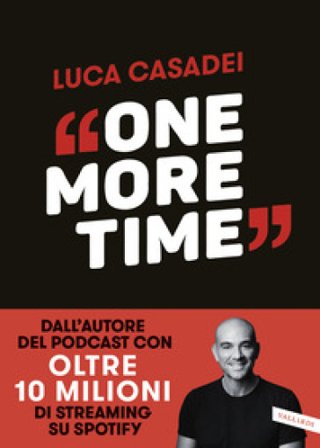 One more time. Storie di rinascita per imparare a cadere meglio Luca Casadei
