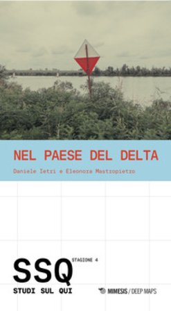 Nel paese del delta. Studi sul qui. Stagione 4