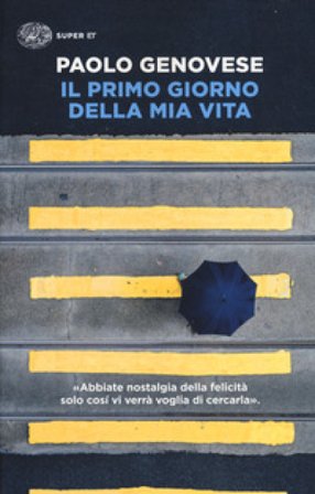 Il primo giorno della mia vita Paolo Genovese