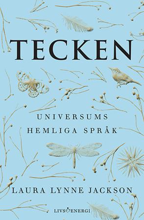 Tecken : universums hemliga språk - Bok av Laura Lynne Jackson - Danskt band
